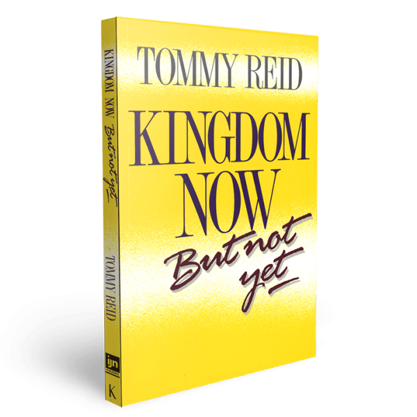 Kingdom Now But Not Yet